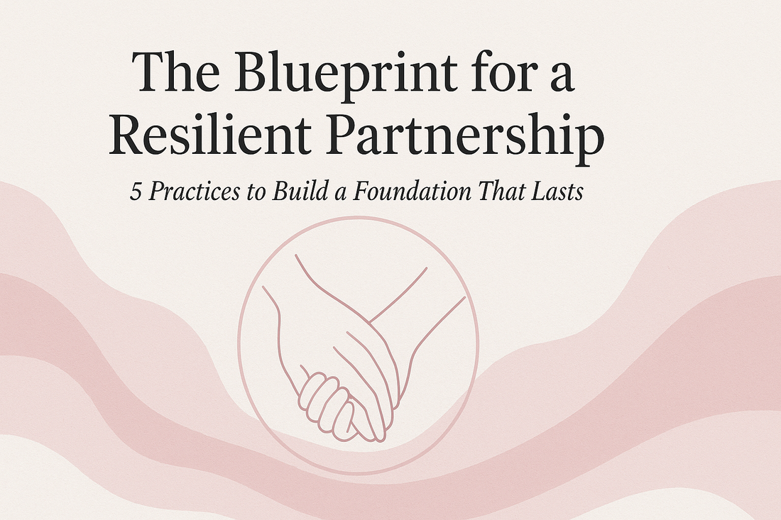 How To Build A Resilient Relationship