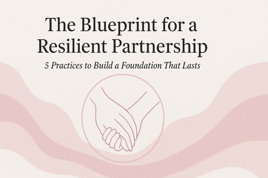 How To Build A Resilient Relationship